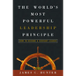 The World's Most Powerful Leadership Principle: How to Become a Servant Leader - Hardcover