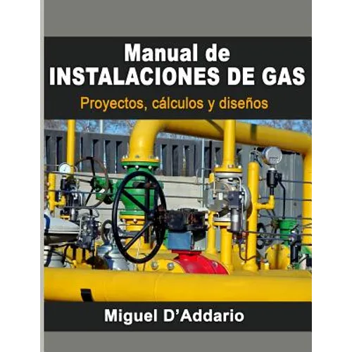 Manual de instalaciones de gas: Proyectos, cálculos y diseños - Paperback