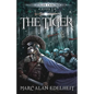 The Tiger: Chronicles of An Imperial Legionary Officer Book 2 - Paperback