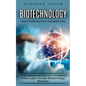 Biotechnology: A Guide To Scientific Approach And Technological Innovation (A Comprehensive Book On The Biotech Patent Laws Includes - Paperback
