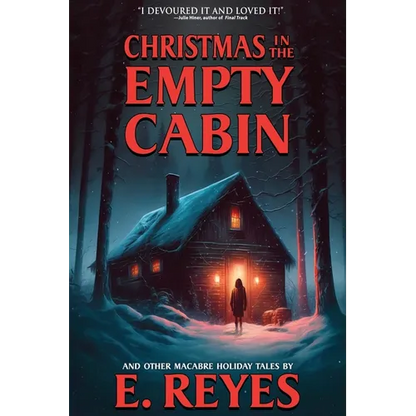 Christmas in the Empty Cabin and Other Holiday Tales - Paperback