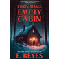 Christmas in the Empty Cabin and Other Holiday Tales - Paperback