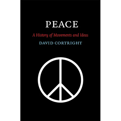 Peace: A History of Movements and Ideas - Hardcover