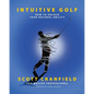 Intuitive Golf: How to Unlock Your Natural Ability - Paperback