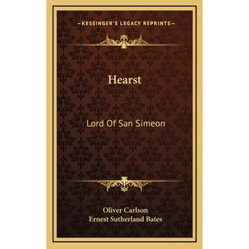 Hearst: Lord Of San Simeon - Hardcover