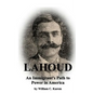 Lahoud: An Immigrant's Path to Power in America - Paperback