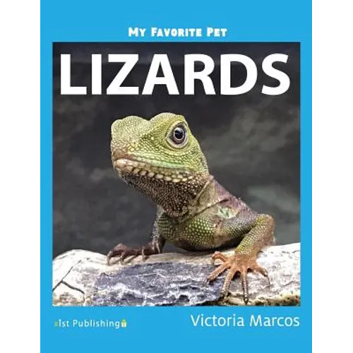 My Favorite Pet: Lizards - Hardcover