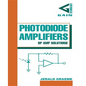 Photodiode Amplifiers: Op Amp Solutions - Hardcover
