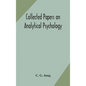 Collected papers on analytical psychology - Hardcover