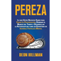 Pereza: Lo que usted necesita saber para curar la postergación, dominar el manejo del tiempo y desarrollar la autodisciplina c - Hardcover