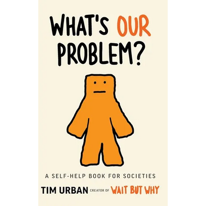 What's Our Problem?: A Self-Help Book for Societies - Hardcover