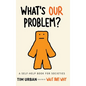 What's Our Problem?: A Self-Help Book for Societies - Hardcover