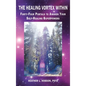 The Healing Vortex Within: Forty-Four Portals to Awaken Your Self-Healing Superpowers - Hardcover