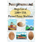 PennyPresses.net Mega List of 3,000+ USA Pressed Penny Machines - Paperback