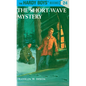 The Short-Wave Mystery - Hardcover