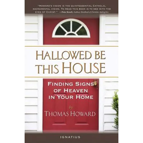 Hallowed Be This House: Finding Signs of Heaven in Your Home - Paperback