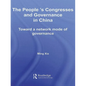 The People's Congresses and Governance in China: Toward a Network Mode of Governance - Paperback