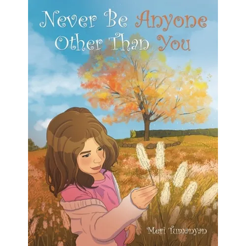 Never Be Anyone Other Than You - Paperback