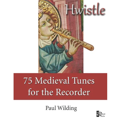 Hwistle - 75 Medieval Tunes for the Recorder - Paperback