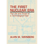 The First Nuclear Era: The Life and Times of Nuclear Fixer - Hardcover