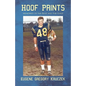 Hoof Prints: Memories of the Blue and the Gold - Paperback