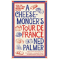 A Cheesemonger's Tour de France - Paperback