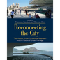 Reconnecting the City: The Historic Urban Landscape Approach and the Future of Urban Heritage - Paperback