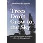 Trees Don't Grow to the Sky: The Fundamentals of Product Lifecycle Management - Paperback