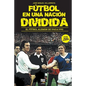 Fútbol En Una Nación Dividida - Paperback