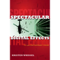Spectacular Digital Effects: CGI and Contemporary Cinema - Hardcover