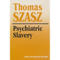 Psychiatric Slavery - Paperback