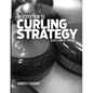 Introduction to Curling Strategy: Black & White Edition - Paperback