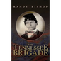 The Tennessee Brigade - Hardcover