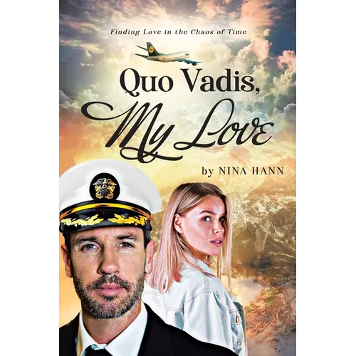 Quo Vadis, My Love: Finding Love in the Chaos of Time - Paperback
