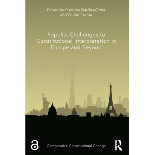 Populist Challenges to Constitutional Interpretation in Europe and Beyond - Paperback