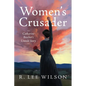 Women's Crusader: Catharine Beecher's Untold Story - Paperback