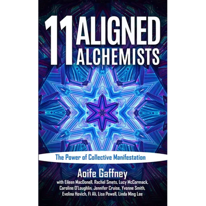 11 Aligned Alchemists: The Power of Collective Manifestation - Paperback