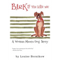 Bark If You Love Me: A Woman-Meets-Dog Story - Paperback
