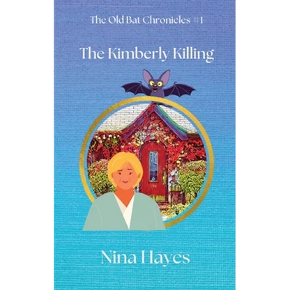 The Kimberly Killing: The Old Bat Chronicles Book 1 - Paperback