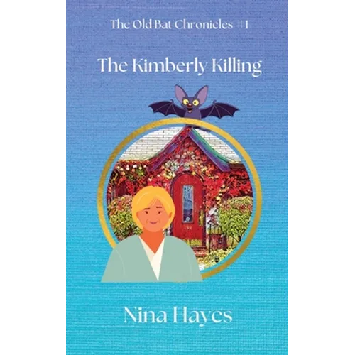 The Kimberly Killing: The Old Bat Chronicles Book 1 - Paperback