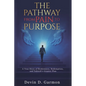 The Pathway from Pain to Purpose - Paperback