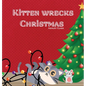 Kitten Wrecks Christmas - Hardcover