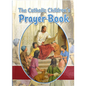 The Catholic Children's Prayer Book - Hardcover
