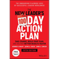 The New Leader's 100-Day Action Plan: Take Charge, Build Your Team, and Deliver Better Results Faster - Hardcover