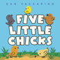 Five Little Chicks: An Easter and Springtime Book for Kids - Board Book