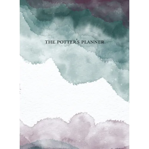 The Potter's Planner: The ultimate scheduling toolset for studio success - Hardcover