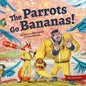 The Parrots Go Bananas - Paperback