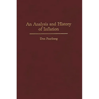 An Analysis and History of Inflation - Hardcover