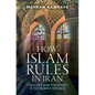 How Islam Rules in Iran - Hardcover