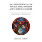 An Upside Down Tale Of Angels, Asses, Assassins and A Baby In A Manger: Christmas: A Miscellany - Paperback